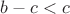 $b-c<c$