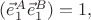 $(\vec{e}_1^A\vec{e}_1^B)=1,$