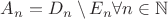 $A_n=D_n\setminus E_n \forall n \in \mathbb N$