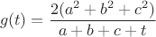 $$
g(t) = \frac{2(a^2+b^2+c^2)}{a+b+c+t}
$$