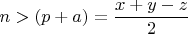 $$n>(p+a)= \dfrac {x+y-z} {2}$$
