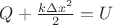 $Q +\frac{k\Delta x^2}{2} = U$ $Q +\frac{k\Delta x^2}{2} = U$