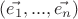 $(\vec{e_1}, ... , \vec{e_n})$