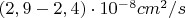 $ (2,9-2,4)\cdot10^{-8} cm^2/s $