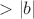 $а>|b|$