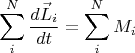 $$\sum_i^N\frac{d\vec{L}_i}{dt} =\sum_i^N M_i $$