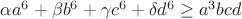 $\alpha a^6+\beta b^6+\gamma c^6+\delta d^6\geq a^3bcd$