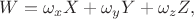 $$W = \omega_x X + \omega_y Y + \omega_z Z,$$