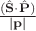 $\frac{(\hat {\mathbf S} \cdot \hat {\mathbf P})}{|\mathbf p|}$