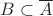 $B\subset\overline A$