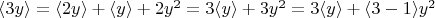 $ \langle 3y \rangle= \langle 2y \rangle+ \langle y \rangle+2y^2 = 3\langle y \rangle+3y^2=3 \langle y \rangle+ \langle 3-1 \rangle y^2$