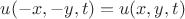 $u(-x,-y,t)=u(x,y,t)$