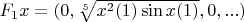 $F_1x=(0,\sqrt[5]{x^2(1) \sin x(1)},0,...)$