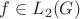 $f \in L_2 (G)$