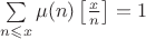 $\sum\limits_{n\leqslant x}\mu(n)\left[\frac{x}{n}\right]=1$