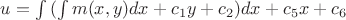 $ u  = \int{(\int{m(x,y)dx} + c_1 y + c_2)dx} + c_5 x + c_6$