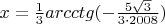 $x=\frac13arcctg(-\frac {5\sqrt 3}{3\cdot 2008})$
