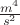 $\frac {m^4}{s^2}$