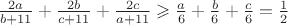 $\frac{2a}{b+11}+\frac{2b}{c+11}+\frac{2c}{a+11}\geqslant \frac{a}{6}+\frac{b}{6}+\frac{c}{6}=\frac{1}{2}$