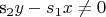 s_2y - s_1x \neq 0