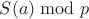 $S(a) \bmod{p}$
