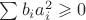 $\sum b_i a_i^2 \geqslant 0$