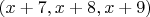 $(x+7, x+8, x+9)$