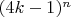 $(4k-1)^n$