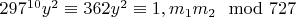 $297 ^ {10} y^2\equiv 362 y^2\equiv {1, m_1 или m_2}\mod 727 $