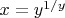 $x=y^{1/y}$