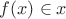 $f(x) \in x$