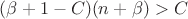 $(\beta+1-C)(n+\beta)>C$