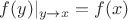 $f(y)|_{y\to x}=f(x)$