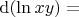 ${\rm d} (\ln {x y}) = $