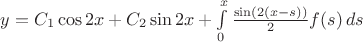 $y=C_1\cos{2x}+C_2\sin{2x}+\int\limits_0^x \frac{\sin(2(x-s))}{2} f(s)\,ds$