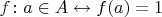 $f\colon a \in A \leftrightarrow f(a) = 1$