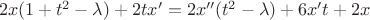 $\ 2x(1+t^2-\lambda) + 2tx' = 2x''(t^2 - \lambda) + 6x't + 2x $