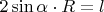 $2\sin\alpha\cdot R=l$