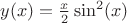 $y(x)=\frac {x} {2}\sin^2(x)$