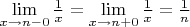 $\lim\limits_{x\to n-0}\frac{1}{x}=\lim\limits_{x\to n+0}\frac{1}{x}=\frac{1}{n}$