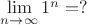 $\lim\limits_{n \to \infty}1^n=?$