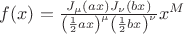 $f(x)=\frac{J_\mu(ax)J_\nu(bx)}{\left(\frac12ax\right)^\mu\left(\frac12bx\right)^\nu}x^{M}$
