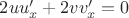 $2uu_x'+2vv_x'=0 $