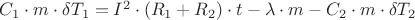 $C_1 \cdot m \cdot \delta T_1 = I^2\cdot(R_1+R_2)\cdot t - \lambda \cdot m - C_2 \cdot m \cdot \delta T_2 $ $C_1 \cdot m \cdot \delta T_1 = I^2\cdot(R_1+R_2)\cdot t - \lambda \cdot m - C_2 \cdot m \cdot \delta T_2 $