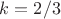$ k=2/3 $ $ k=2/3 $