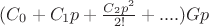 $(C_0+C_1p+\frac{C_2p^2}{2!}+....)Gp$