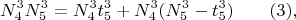 $$N_4^3N_5^3 =N_4^3 t_5^3+ N_4^3( N_5^3-t_5^3 ) \qquad \e (3),$$