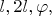 $l,2l,\varphi,$