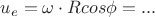 $u_e = \omega \cdot Rcos\phi=...$