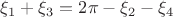 $\xi_1+\xi_3=2\pi-\xi_2-\xi_4$